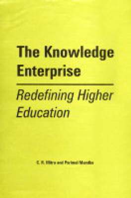 The Knowledge Enterprise Refining Higher Education (Paperback)
