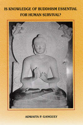 Is Knowledge of Buddhism Essential for Human Survival? - Understanding India S. (Paperback)