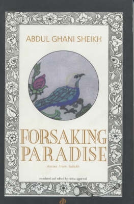 Foresaking Paradise: Stories from Ladhak (Paperback)