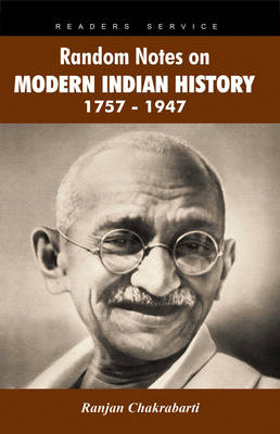 Random Notes on Modern Indian History 1757-1947 (Paperback)