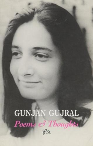 Gunjan Gujral: Poems and Thoughts (Paperback)