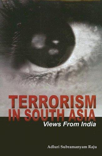 Terrorism in South Asia: Views From India (Paperback)