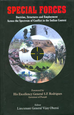 Special Forces: Doctrine, Structure and Employment Across the Spectrum of Conflict in the Indian Context (Hardback)