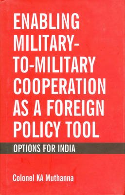 Enabling Military to Military Cooperation as a Foreign Policy Tool (Hardback)