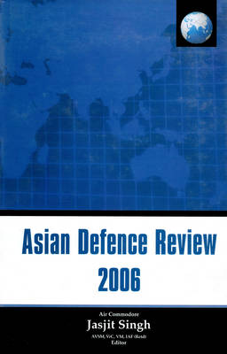 Asian Defence Review 2006 (Hardback)