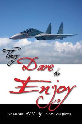 They Dare to Enjoy (Paperback)