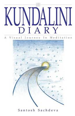 Kundalini Diary - A Visual Journey in Meditation (Paperback)