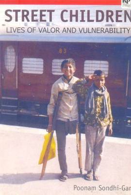 Street Children: Lives of Valor & Vulnerability (Paperback)