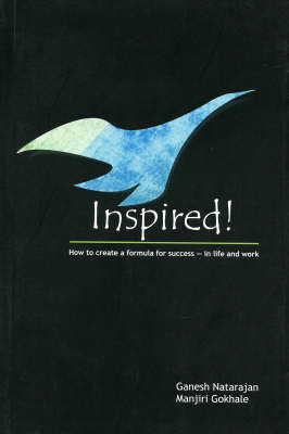 Inspired: How to Create a Formula for Success in Life and Work (Paperback)