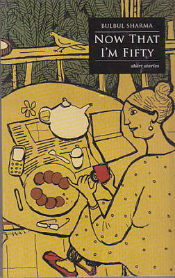 Now That I'M Fifty Short Stories (Paperback)