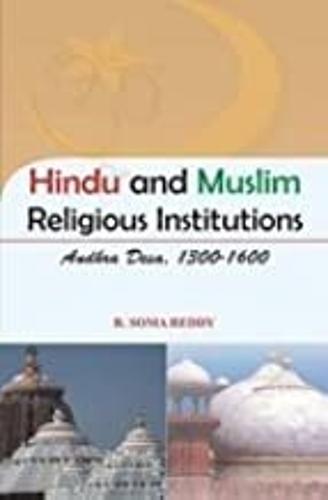 Hindu and Muslim Religious Institutions: Andra Desa 1300-1600 (Hardback)