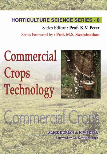 Commercial Crops Technology: Vol.08. Horticulture Science Series (Hardback)
