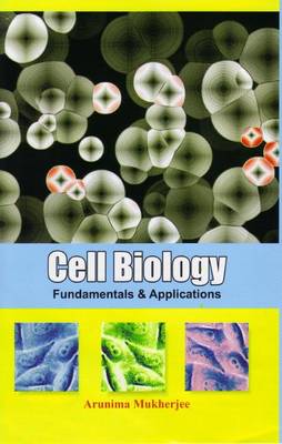 Cell Biology: Fundamentals and Applications (Hardback)