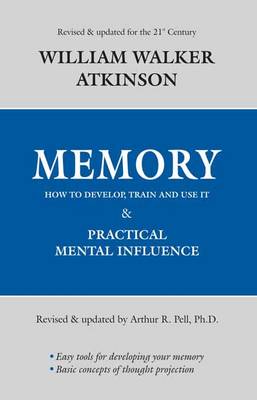 Memory: How to Develop, Train, and Use it (Paperback)