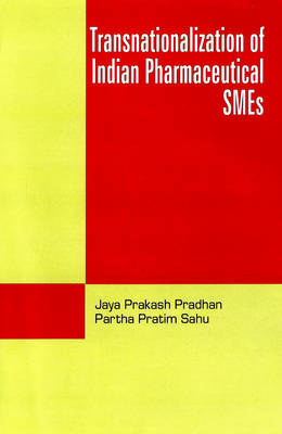 Transnationalization of Indian Pharmaceutical SMEs (Hardback)