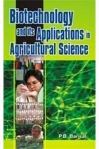 Biotechnology and Its Applications in Agricultural Science (Hardback)