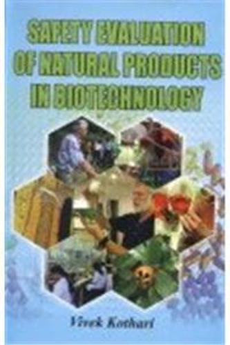 Safety Evaluation of Natural Products in Biotechnology (Hardback)