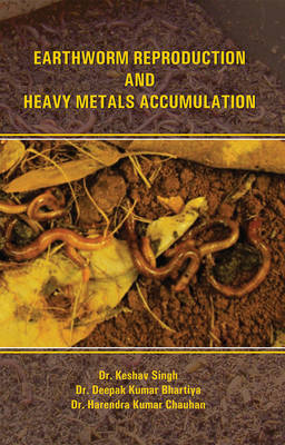 Earthworm Reproduction and Heavy Metal Accumulation (Hardback)
