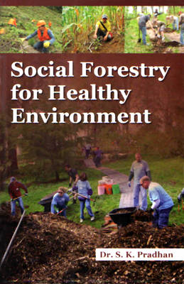 Social Forestry for Healthy Environment (Hardback)