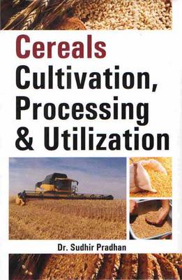Cereals Cultivation Processing and Utilization (Hardback)