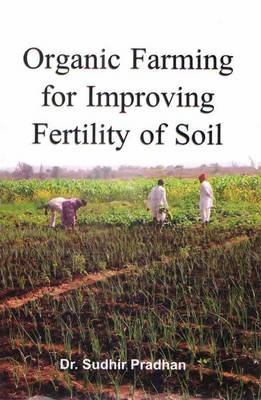 Organic Farming for Improving Fertility of Soil (Hardback)