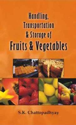 Handling Transportation and Storage of Fruits and Vegetables (Hardback)