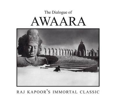 Dialogue Of: Awaara, The: Raj Kapoor's Immortal Classic (Paperback)