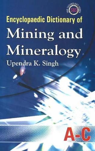 Encyclopaedic Dictionary of Mining & Mineralogy, 5-Volume Set (Hardback)