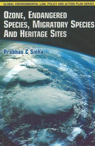 Ozone, Endangered Species, Migratory Species & Heritage Sites (Hardback)