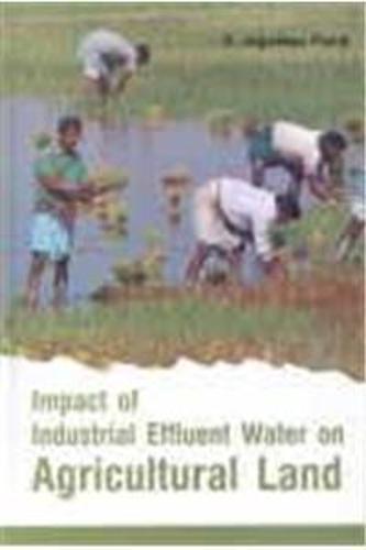 Impact of Industrial Effluent Water on Agricultural Land (Hardback)