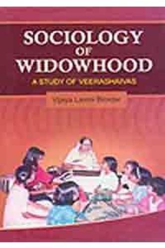 Sociology of Widowhood: Study of Veerashaivas (Hardback)