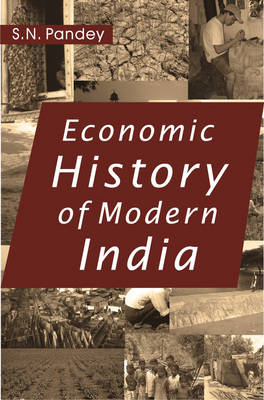 Economic History of Modern India: 1757-1947 (Paperback)