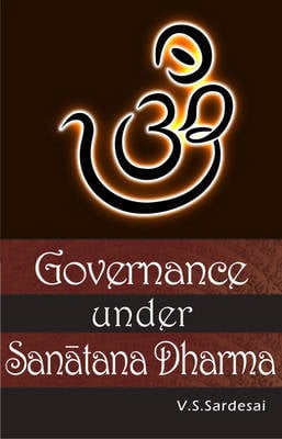 Governance Under Sanatana Dharma (Paperback)