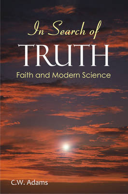 In Search of Truth: Faith and Modern Science (Paperback)
