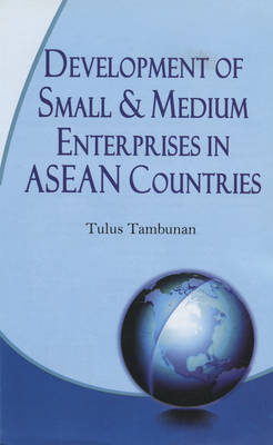 Development of Small and Medium Entreprises in ASEAN Countries (Hardback)