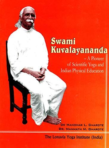 Swami Kuvalavananda: Pioneer of Scientific Yoga and Indian Physical Education (Hardback)