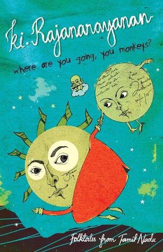 Where are You Going, You Monkeys?: Folktales from Tamil Nadu (Paperback)