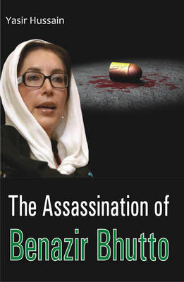 The Assassination of Benazir Bhutto (Hardback)