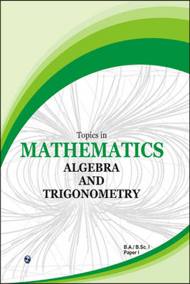 Topics in Mathematics Algebra and Trigonometry (Paperback)