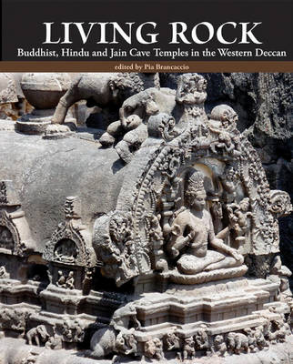 Living Rock: Buddhist, Hindu and Jain Cave Temples (Hardback)