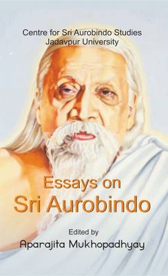 Essays on Sri Aurobindo (Hardback)