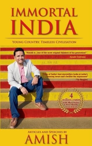 Immortal India: Articles and Speeches by Amish (Paperback)