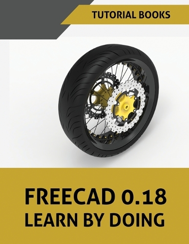 Kishore FreeCAD 0.18 Learn By Doing