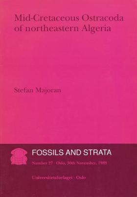 Mid-Cretaceous Ostracoda of Northeastern Algeria - Fossils and Strata Monograph Series (Paperback)
