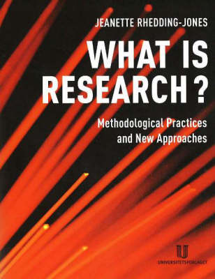 What is Research?: Methodological Practices and New Approaches (Paperback)