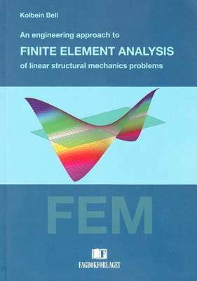 Engineering Approach to Finite Element Analysis of Linear Structural Mechanics Problems (Paperback)