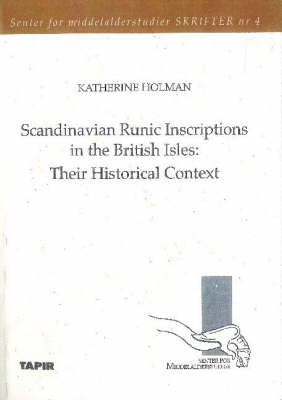 Scandinavian Runic Inscriptions in the British Isles: Their Historical Context (Paperback)