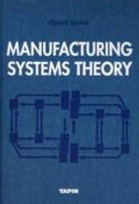 Manufacturing Systems Theory (Hardback)