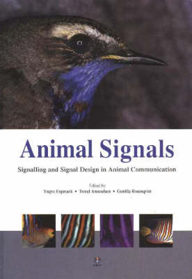 Animal Signals: Signalling and Signal Design in Animal Communication (Hardback)