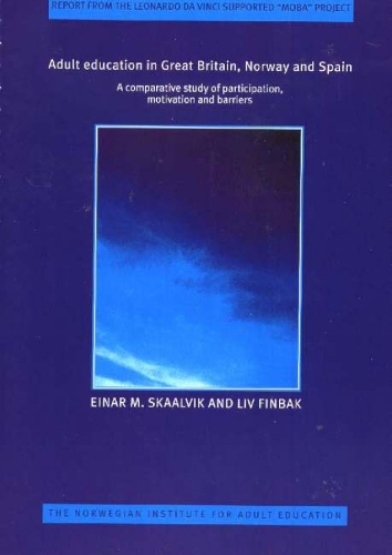 Adult Education in Great Britain, Norway and Spain: A Comparative Study of Participation, Motivation and Barriers (Paperback)